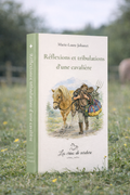 Livre - Réflexions et tribulations d'une cavalière - Tome 1